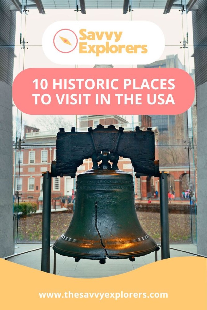 the 10 best historical destinations in the united states
